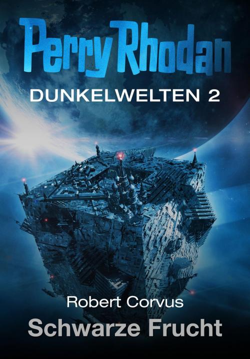Cover of the book Dunkelwelten 2: Schwarze Frucht by Robert Corvus, Perry Rhodan digital