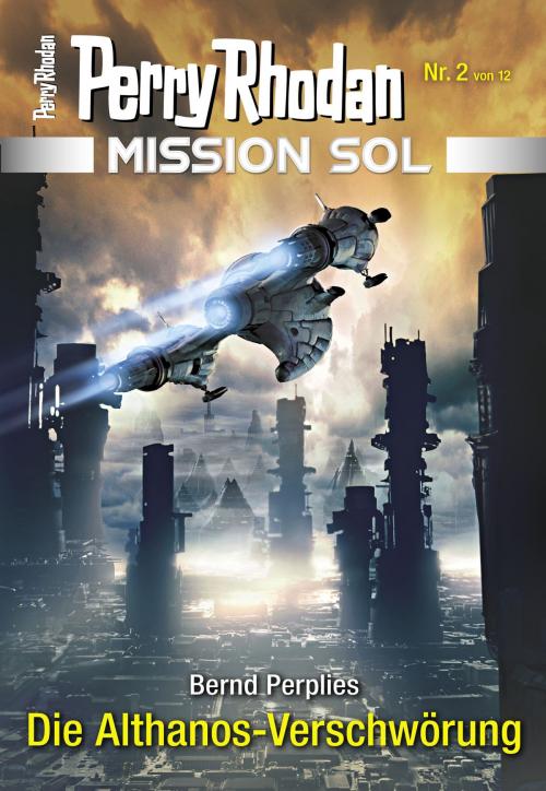 Cover of the book Mission SOL 2: Die Althanos-Verschwörung by Bernd Perplies, Perry Rhodan digital