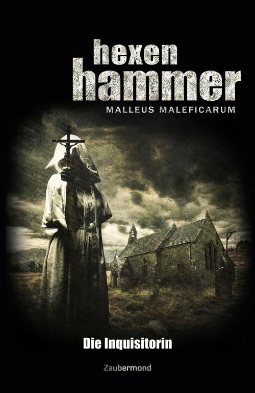 Cover of the book Hexenhammer 1 - Die Inquisitorin by Uwe Voehl, Zaubermond Verlag
