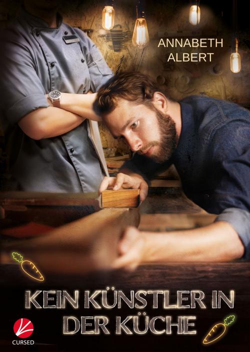 Cover of the book Kein Künstler in der Küche by Annabeth Albert, Cursed Verlag