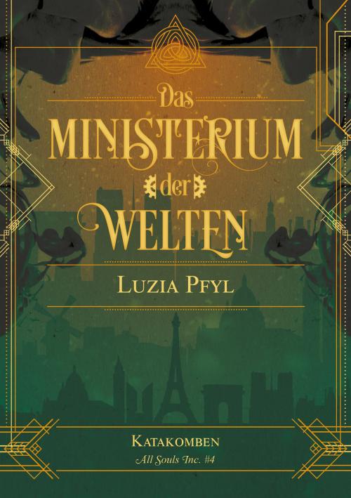 Cover of the book Das Ministerium der Welten - Band 4: Katakomben by Luzia Pfyl, Grit Richter, Greenlight Press