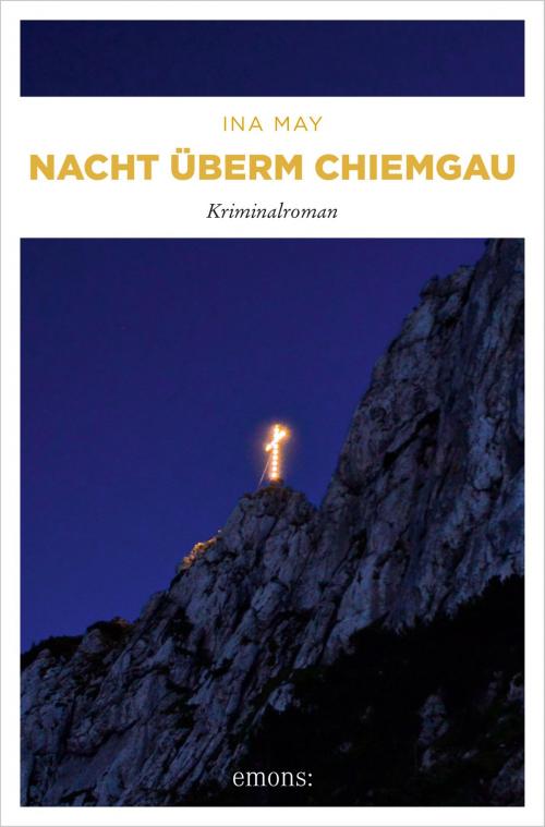 Cover of the book Nacht überm Chiemgau by Ina May, Emons Verlag