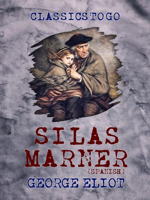 Cover of the book Silas Marner by George Eliot, Otbebookpublishing