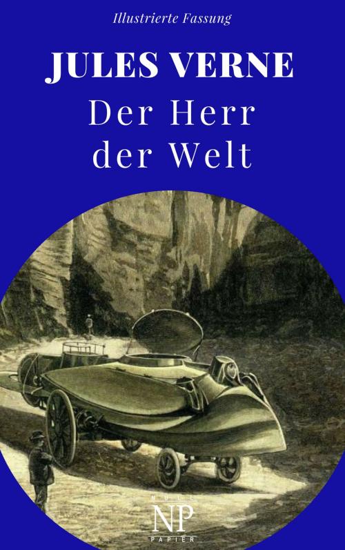Cover of the book Der Herr der Welt by Jules Verne, Jürgen Schulze, Null Papier Verlag