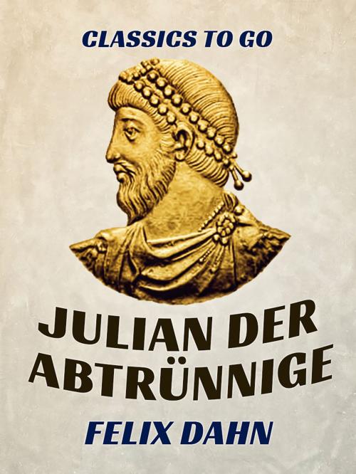 Cover of the book Julian der Abtrünnige by Felix Dahn, Otbebookpublishing