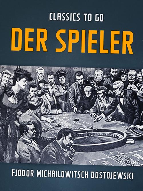 Cover of the book Der Spieler by Fjodor Michailowitsch Dostojewski, Otbebookpublishing