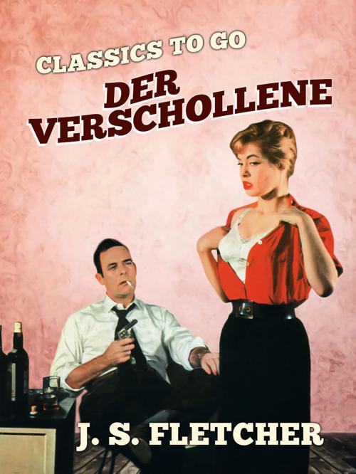 Cover of the book Der Verschollene by J. S. Fletcher, Otbebookpublishing