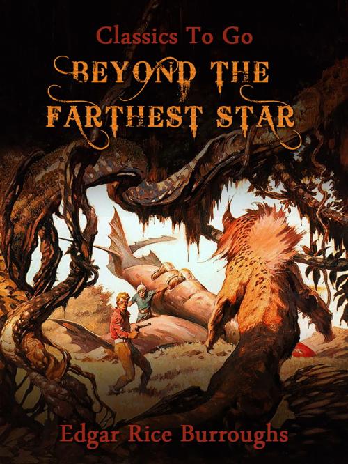 Cover of the book Beyond The Farthest Star by Edgar Rice Burroughs, Otbebookpublishing