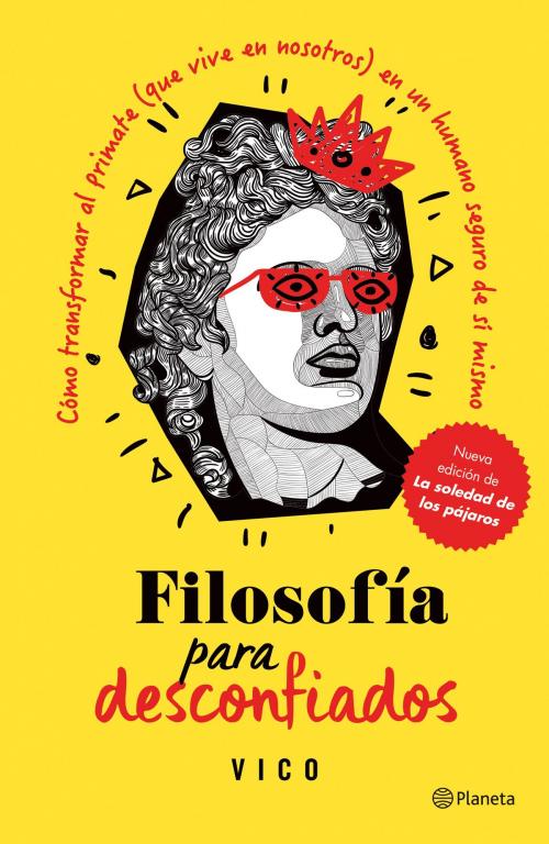 Cover of the book Filosofía para desconfiados by David Pastor Vico, Grupo Planeta - México