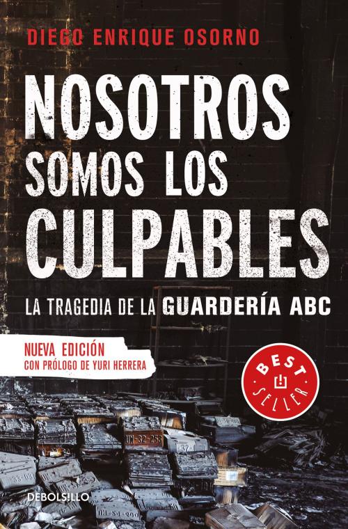 Cover of the book Nosotros somos los culpables by Diego Enrique Osorno, Penguin Random House Grupo Editorial México