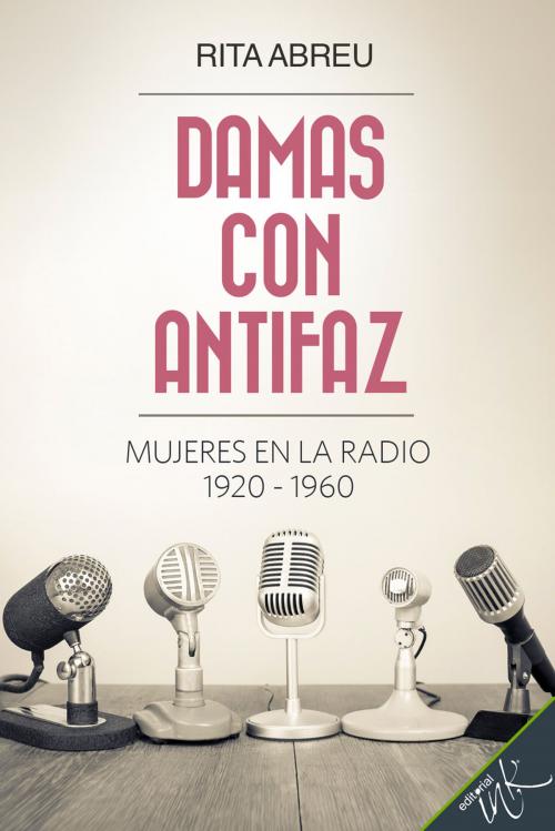 Cover of the book Damas con antifaz by Rita Abreu, Editorial Ink