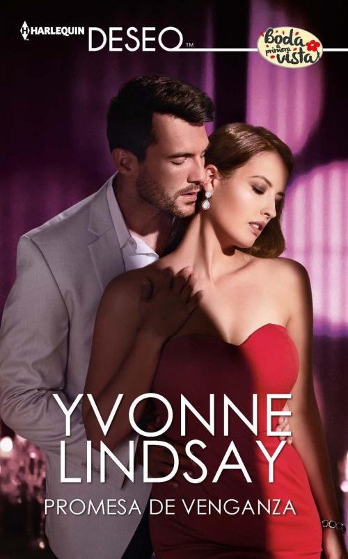 Cover of the book Promesa de venganza by Yvonne Lindsay, Harlequin, una división de HarperCollins Ibérica, S.A.