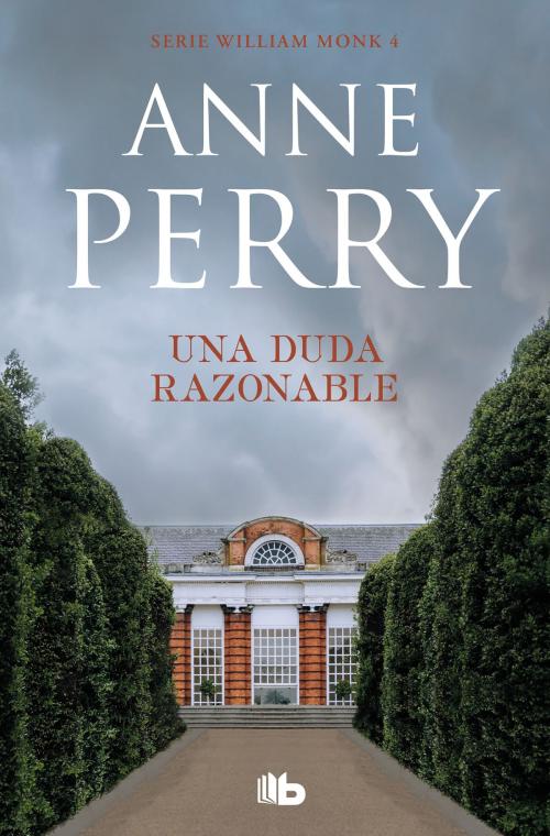 Cover of the book Una duda razonable (Detective William Monk 4) by Anne Perry, Penguin Random House Grupo Editorial España