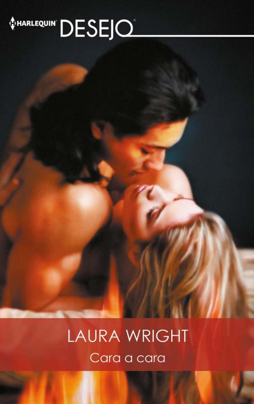 Cover of the book Cara a cara by Laura Wright, Harlequin, uma divisão de HarperCollins Ibérica, S.A.