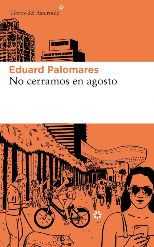 Cover of the book No cerramos en agosto by Eduard Palomares, Libros del Asteroide