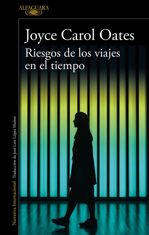 Cover of the book Riesgos de los viajes en el tiempo by Joyce Carol Oates, Penguin Random House Grupo Editorial España