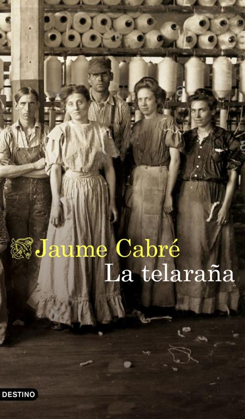 Cover of the book La telaraña by Jaume Cabré, Grupo Planeta