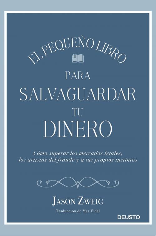 Cover of the book El pequeño libro para salvaguardar tu dinero by Jason Zweig, Grupo Planeta