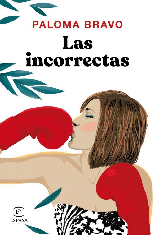 Cover of the book Las incorrectas by Paloma Bravo, Grupo Planeta