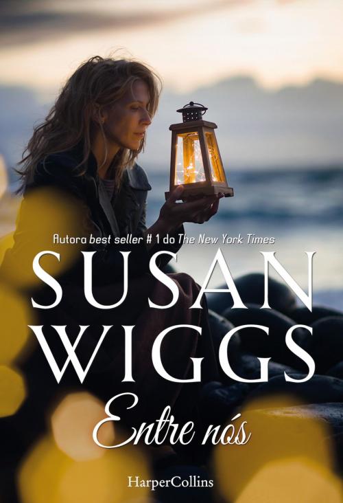 Cover of the book Entre nós by Susan Wiggs, HarperCollins Ibérica S.A.