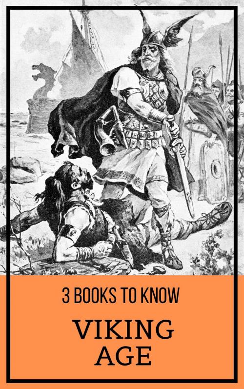 Cover of the book 3 books to know: Viking Age by August Nemo, R. M. Ballantyne, George Dasent, William Morris, Eirikr Magnusson, Tacet Books