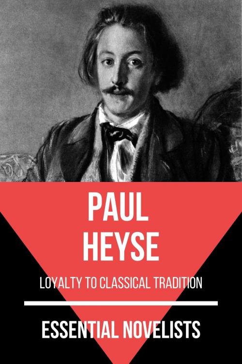 Cover of the book Essential Novelists - Paul Heyse by August Nemo, Paul Heyse, Tacet Books