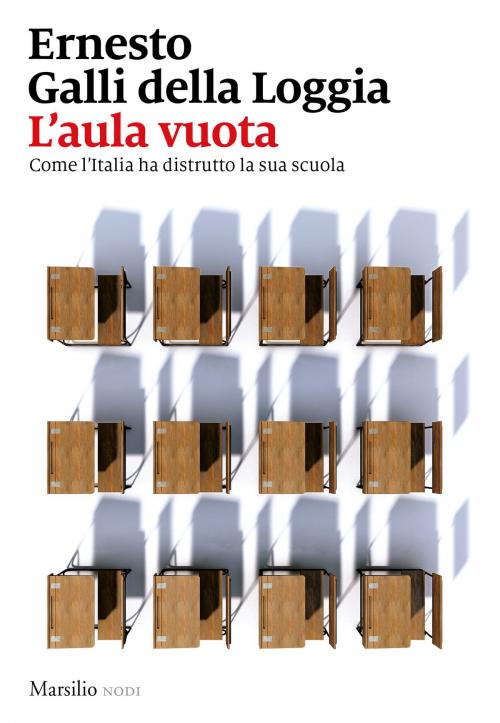 Cover of the book L'aula vuota by Ernesto Galli della Loggia, Marsilio