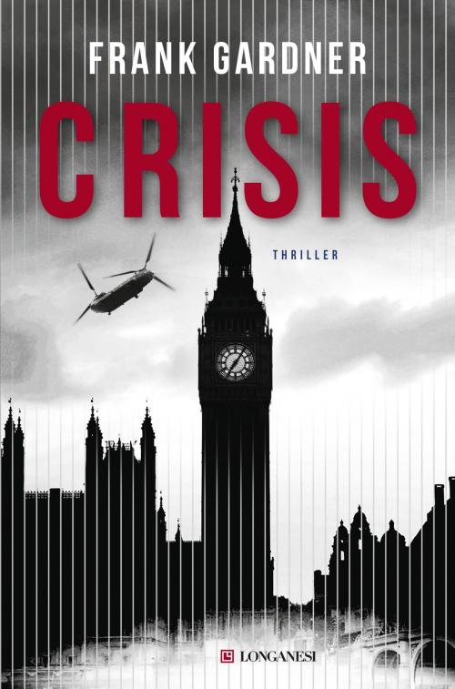 Cover of the book Crisis by Frank Gardner, Longanesi