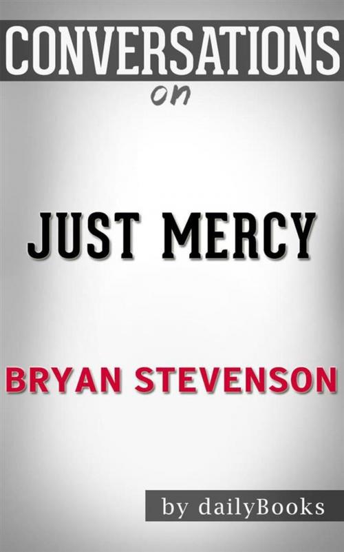 Cover of the book Just Mercy: A Story of Justice and Redemption by Bryan Stevenson | Conversation Starters by dailyBooks, Daily Books