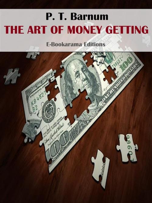 Cover of the book The Art of Money Getting by P.T. Barnum, E-BOOKARAMA