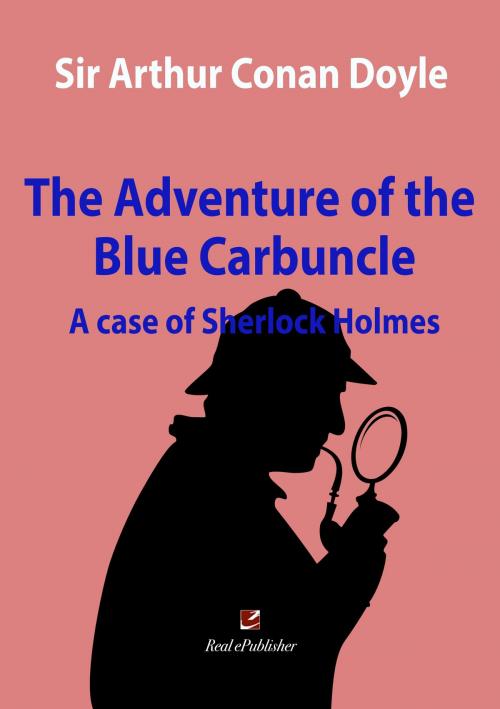 Cover of the book The Adventure of the Blue Carbuncle by Arthur Conan Doyle, Real ePublisher