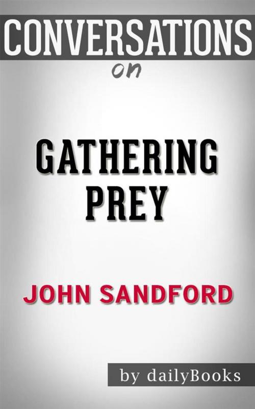 Cover of the book Gathering Prey (A Prey Novel): by John Sandford | Conversation Starters by dailyBooks, Daily Books