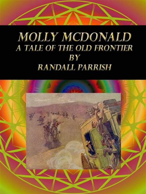 Cover of the book Molly McDonald by Randall Parrish, Publisher s11838