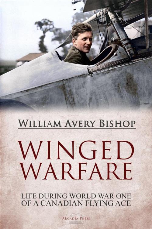 Cover of the book Winged Warfare by William Avery Bishop, Arcadia Press