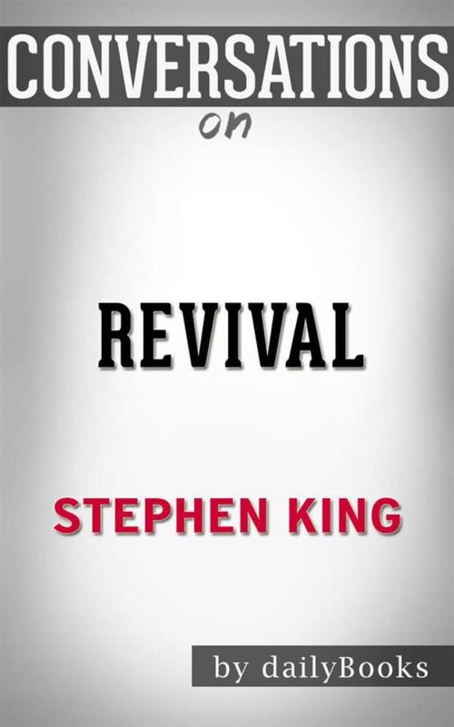 Cover of the book Revival: A Novel by Stephen King | Conversation Starters by dailyBooks, Daily Books