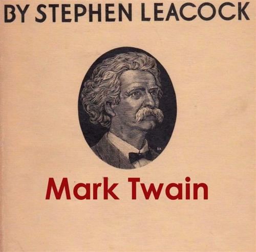 Cover of the book Mark Twain by Stephen Leacock, Reading Essentials