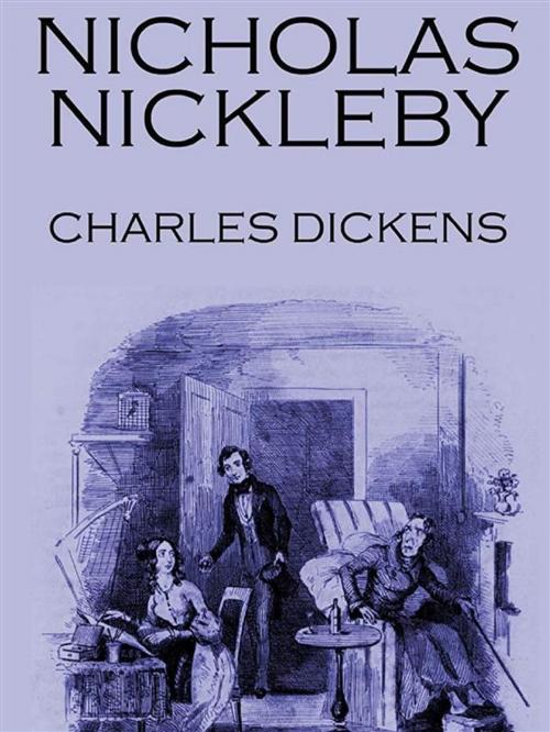 Cover of the book Nicholas Nickleby. by Charles Dickens, kerry butters