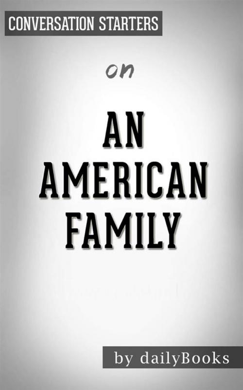 Cover of the book An American Family: A Memoir of Hope and Sacrifice by Khizr Khan | Conversation Starters by dailyBooks, Daily Books