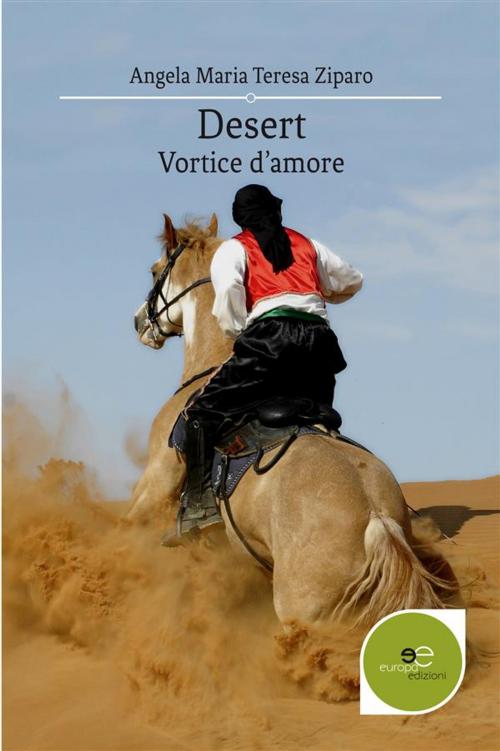 Cover of the book Desert by Angela Maria Teresa Ziparo, Europa Edizioni