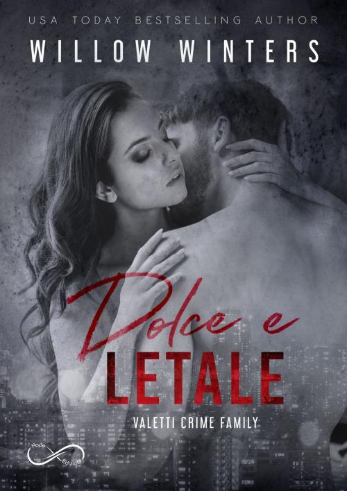 Cover of the book Dolce e Letale by Willow Winters, Hope Edizioni