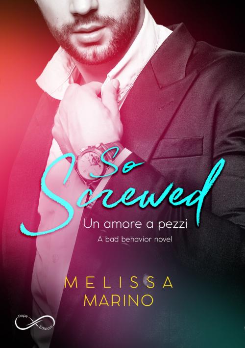 Cover of the book So Screwed by Melissa Marino, Hope Edizioni