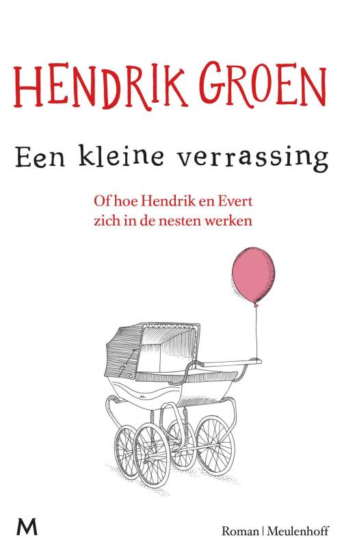 Cover of the book Een kleine verrassing by Hendrik Groen, Meulenhoff Boekerij B.V.