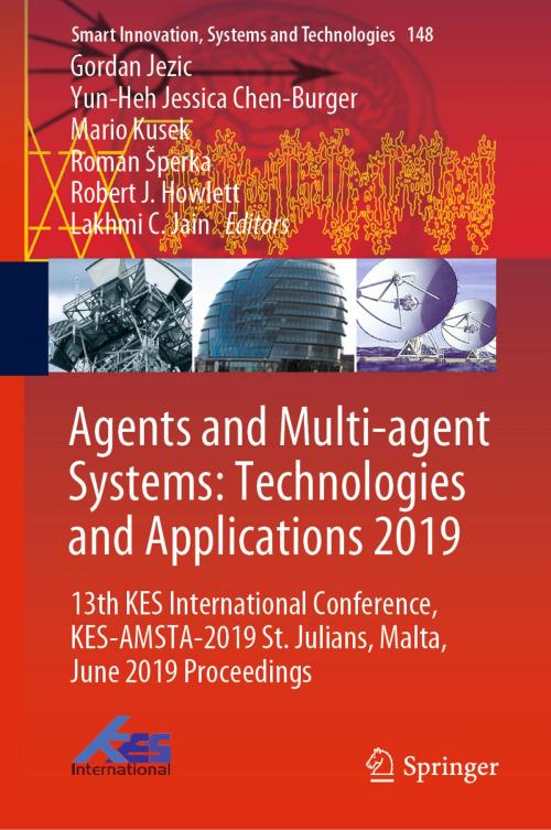 Cover of the book Agents and Multi-agent Systems: Technologies and Applications 2019 by , Springer Singapore