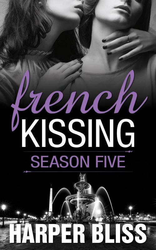 Cover of the book French Kissing: Season Five by Harper Bliss, Ladylit Publishing