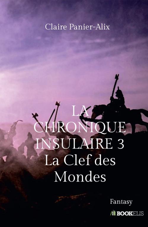 Cover of the book LA CHRONIQUE INSULAIRE, 3 by Claire Panier-Alix, Bookelis