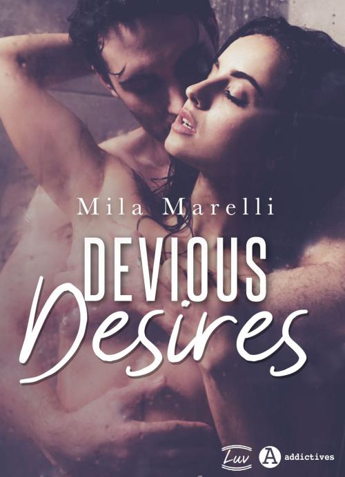 Cover of the book Devious Desires by Mila Marelli, Addictives – Luv