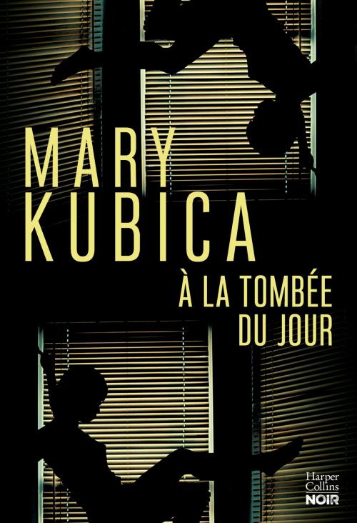 Cover of the book À la tombée du jour by Mary Kubica, HarperCollins