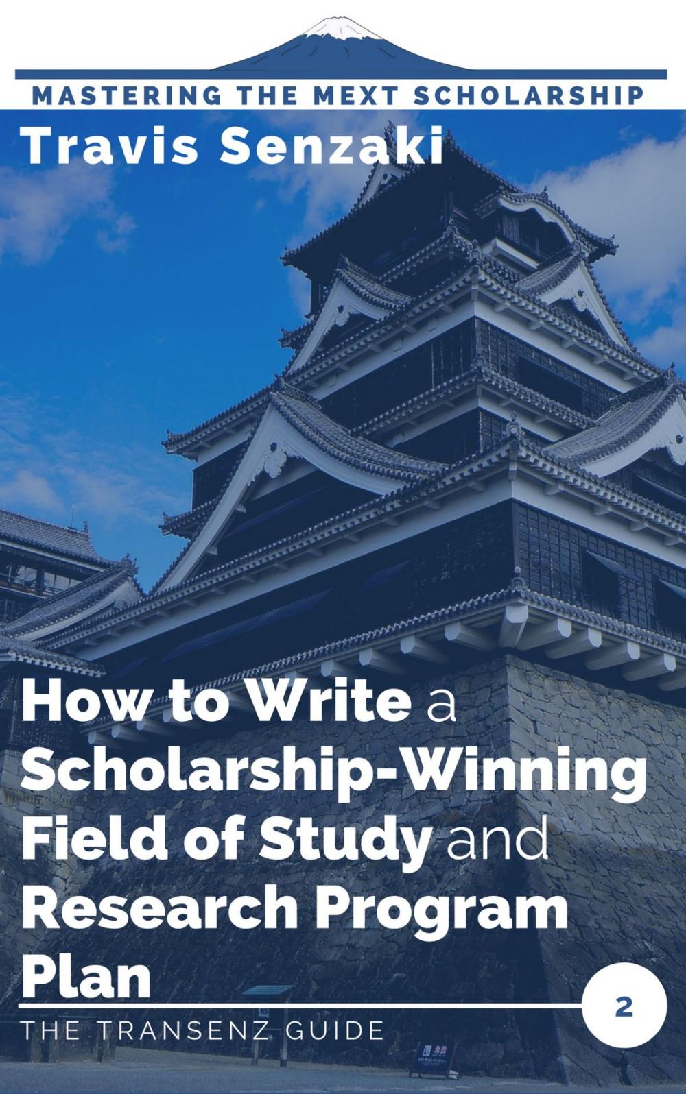 Big bigCover of How to Write a Scholarship-Winning Field of Study and Research Program Plan