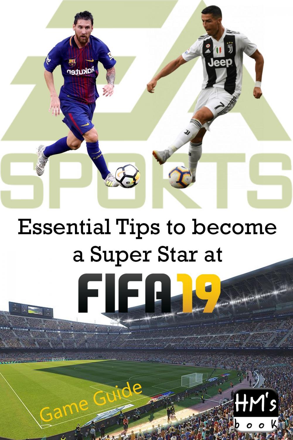 Big bigCover of Essential Tips to become a Super Star at FIFA 19
