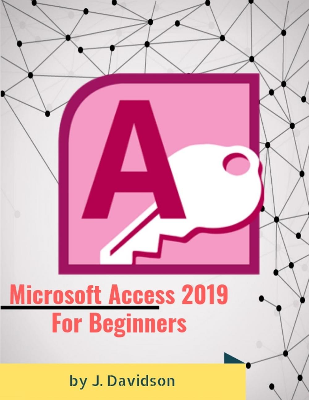 Big bigCover of Microsoft Access 2019: For Beginners